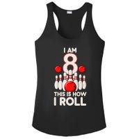 8 Year Old Bowling Party 8th Birthday Is How I Roll Ladies PosiCharge Competitor Racerback Tank