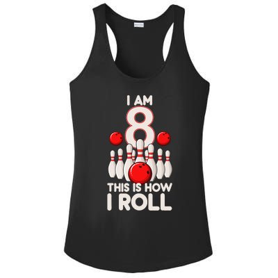 8 Year Old Bowling Party 8th Birthday Is How I Roll Ladies PosiCharge Competitor Racerback Tank