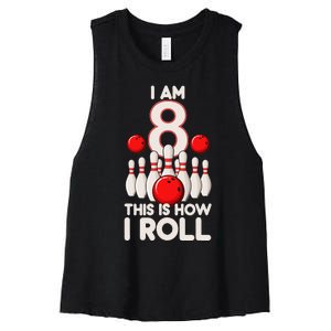 8 Year Old Bowling Party 8th Birthday Is How I Roll Women's Racerback Cropped Tank