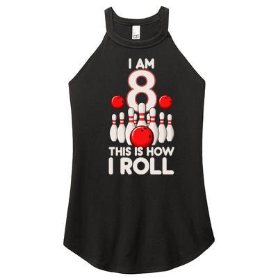 8 Year Old Bowling Party 8th Birthday Is How I Roll Women’s Perfect Tri Rocker Tank