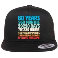 80 Years Of Being Awesome 80th Birthday Time Breakdown Flatbill Hat