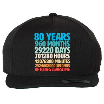 80 Years Of Being Awesome 80th Birthday Time Breakdown Wool Snapback Cap