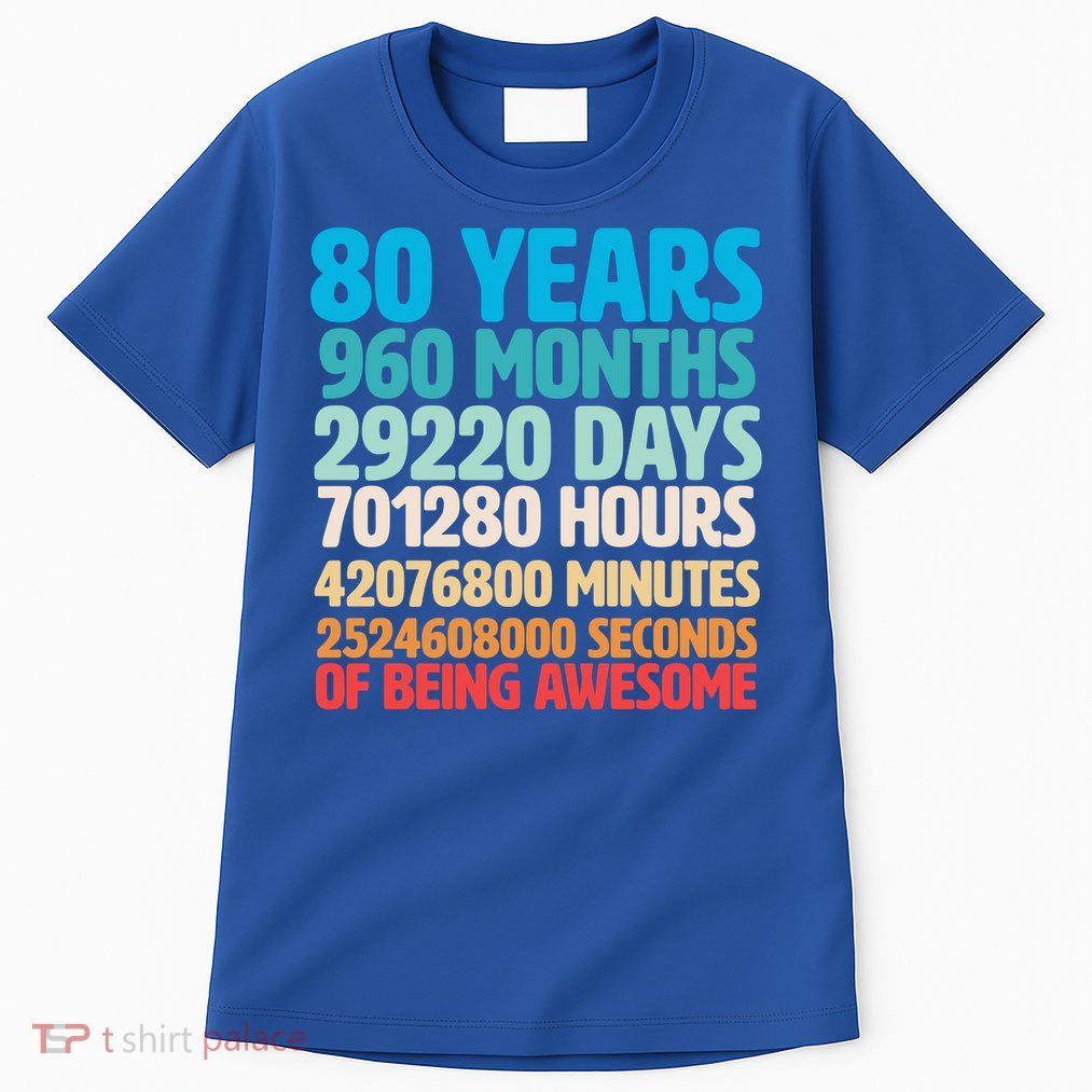 80 Years Of Being Awesome 80th Birthday Time Breakdown Tall T-Shirt
