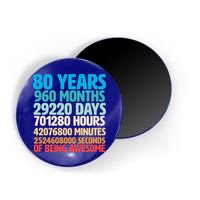 80 Years Of Being Awesome 80th Birthday Time Breakdown Magnet