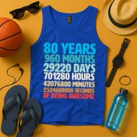 80 Years Of Being Awesome 80th Birthday Time Breakdown Tank Top