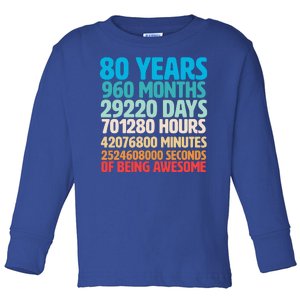 80 Years Of Being Awesome 80th Birthday Time Breakdown Toddler Long Sleeve Shirt