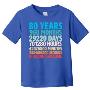 80 Years Of Being Awesome 80th Birthday Time Breakdown Toddler T-Shirt