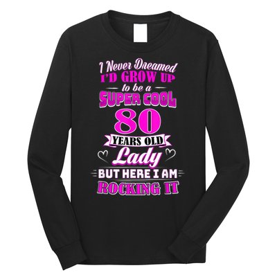 80 Year Old Lady Funny 80th Birthday Rockin' Since Long Sleeve Shirt