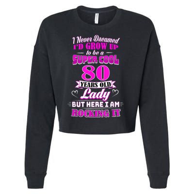 80 Year Old Lady Funny 80th Birthday Rockin' Since Cropped Pullover Crew
