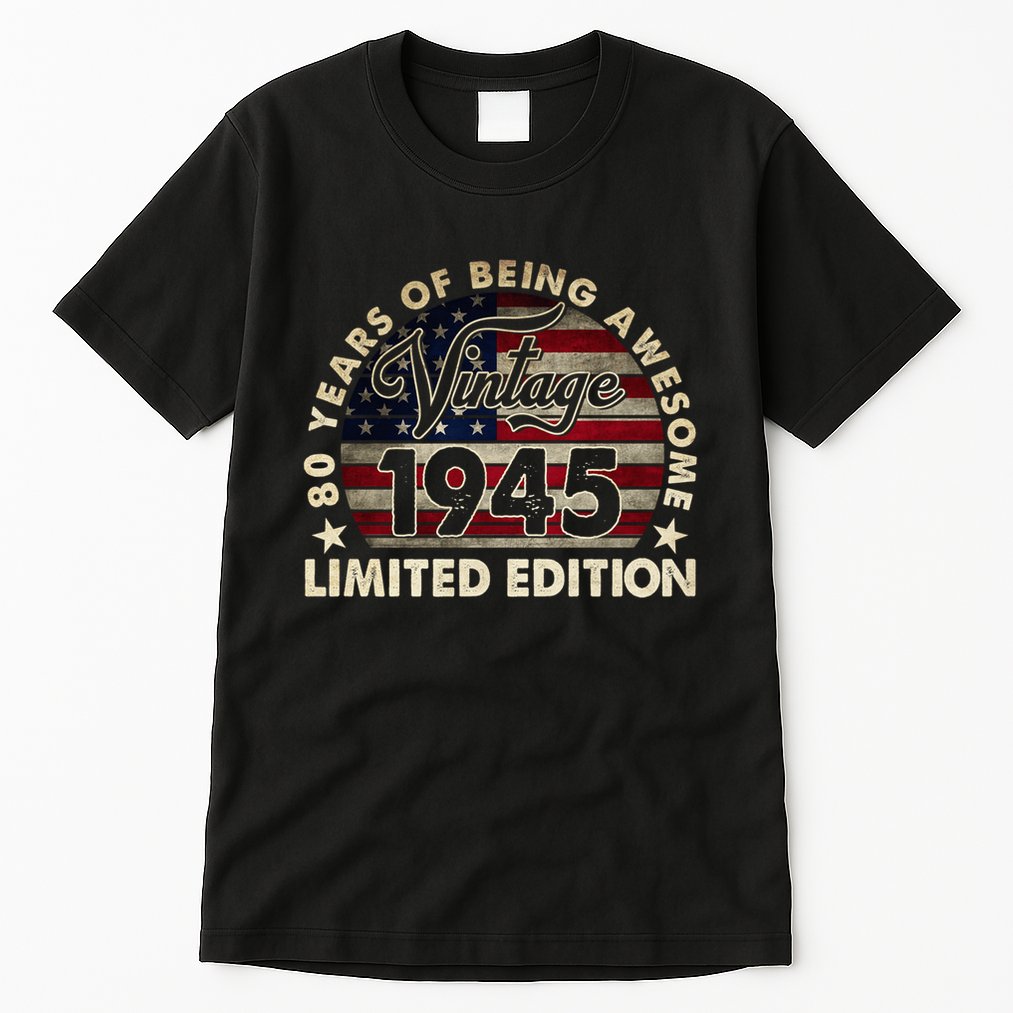 80 Years Old Vintage 1945 80th Birthday American Flag Tall T-Shirt