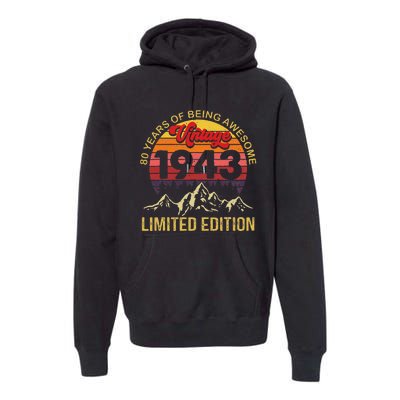 80 Year Old Gifts Vintage 1943 Limited Edition 80th Birthday Love Premium Hoodie