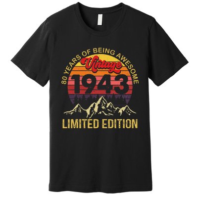 80 Year Old Gifts Vintage 1943 Limited Edition 80th Birthday Love Premium T-Shirt