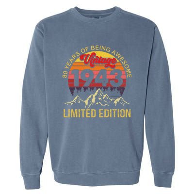 80 Year Old Gifts Vintage 1943 Limited Edition 80th Birthday Love Garment-Dyed Sweatshirt