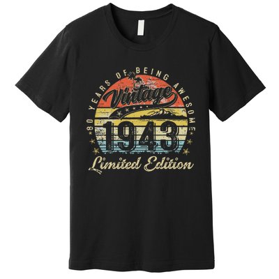 80 Year Old Gifts Vintage 1943 Limited Edition 80th Birthday Premium T-Shirt