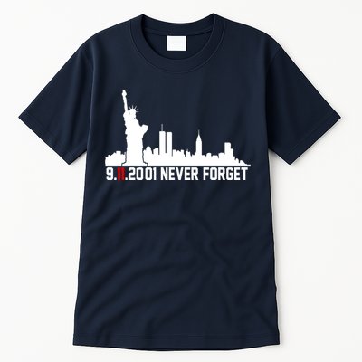9-11-2001 Never Forget September 11th Tall T-Shirt