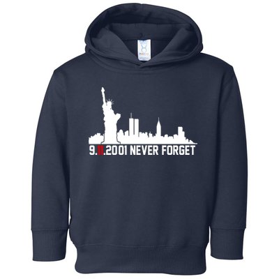 9-11-2001 Never Forget September 11th Toddler Hoodie