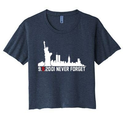 9-11-2001 Never Forget September 11th Women's Crop Top Tee