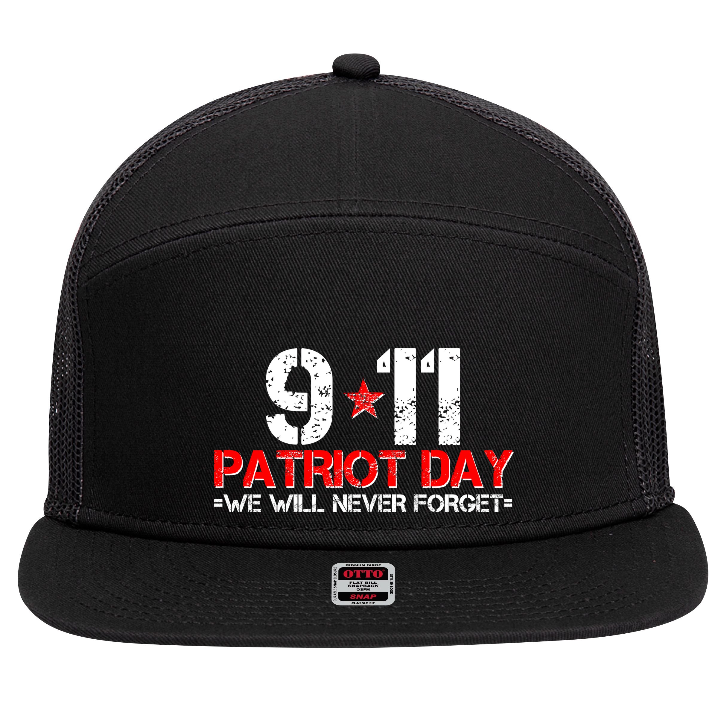 9-11 Patriot Day We Will Never Forget 7 Panel Mesh Trucker Snapback Hat