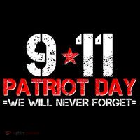 9-11 Patriot Day We Will Never Forget T-Shirt