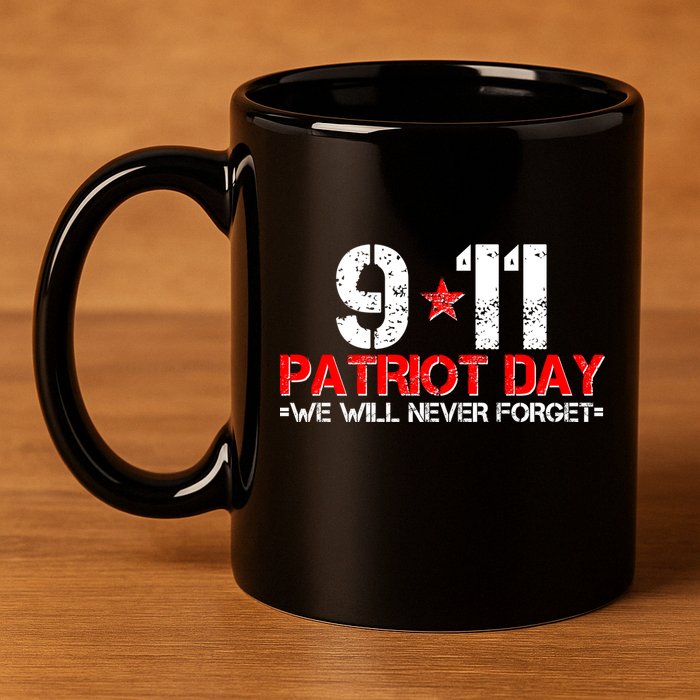 9-11 Patriot Day We Will Never Forget 11oz C Handle Ceramic Mug