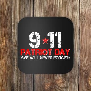 9-11 Patriot Day We Will Never Forget Coaster