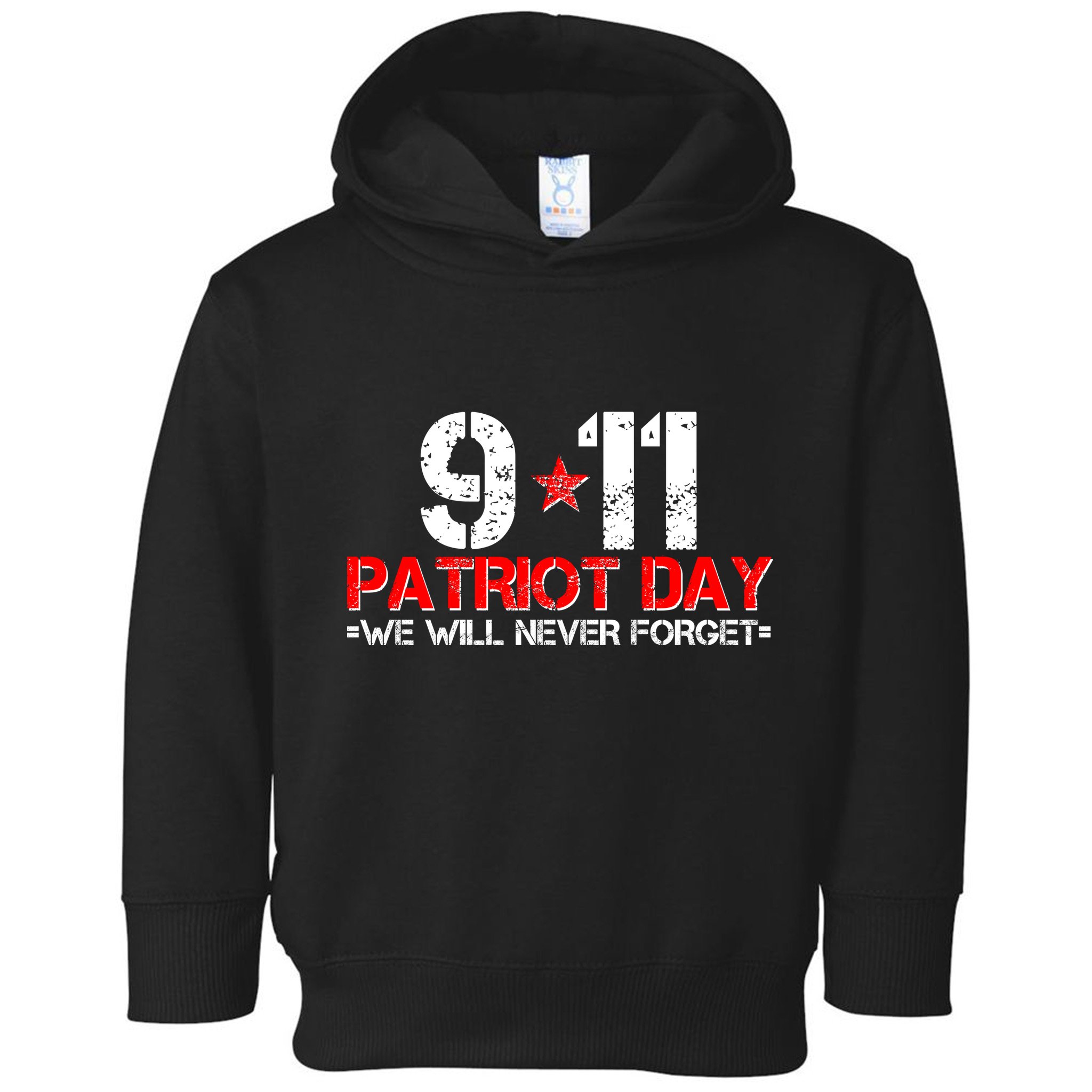 9-11 Patriot Day We Will Never Forget Toddler Hoodie