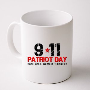 9-11 Patriot Day We Will Never Forget Coffee Mug