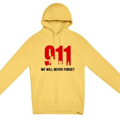 9-11 We Will Never Forget Premium Pullover Hoodie