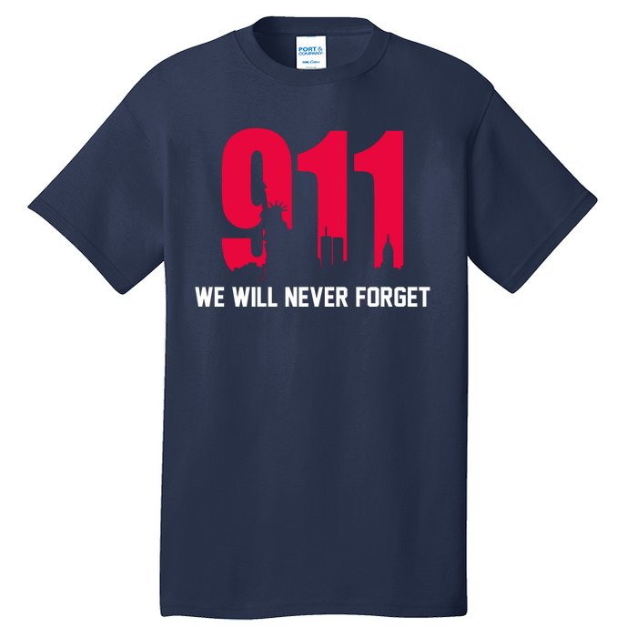 9-11 We Will Never Forget Tall T-Shirt