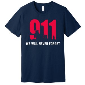 9-11 We Will Never Forget Premium T-Shirt