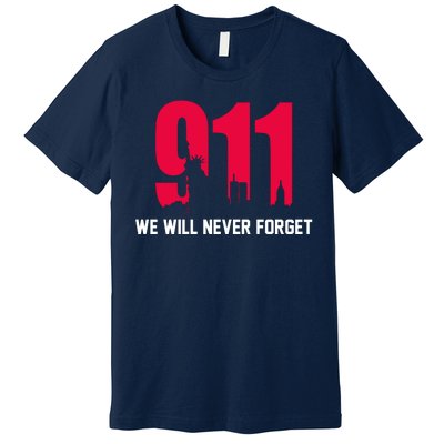 9-11 We Will Never Forget Premium T-Shirt