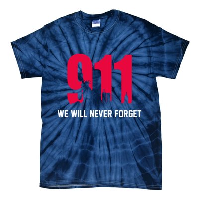 9-11 We Will Never Forget Tie-Dye T-Shirt
