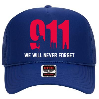 9-11 We Will Never Forget High Crown Mesh Back Trucker Hat