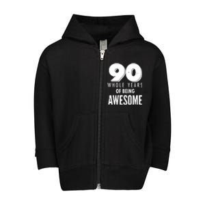 90 Whole Years of Being Awesome Birthday Toddler Zip Fleece Hoodie