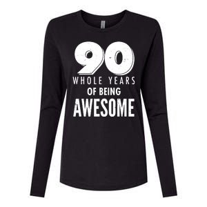 90 Whole Years of Being Awesome Birthday Womens Cotton Relaxed Long Sleeve T-Shirt