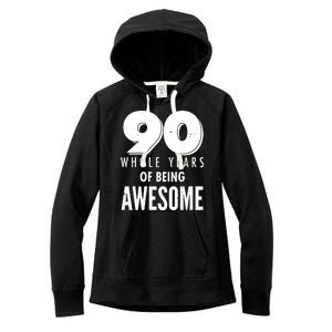 90 Whole Years of Being Awesome Birthday Women's Fleece Hoodie