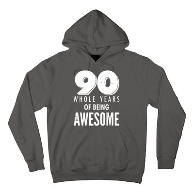 90 Whole Years of Being Awesome Birthday Hoodie