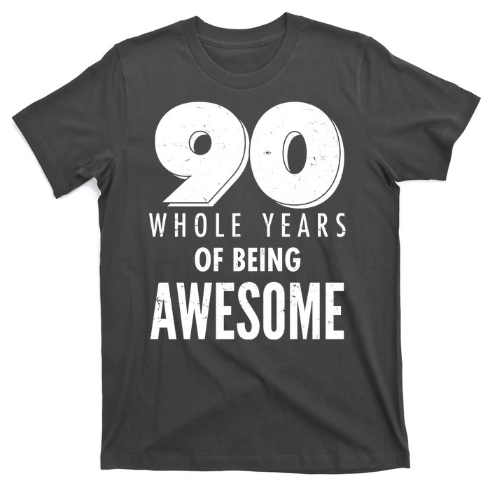 90 Whole Years of Being Awesome Birthday T-Shirt