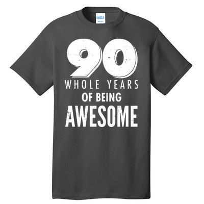 90 Whole Years of Being Awesome Birthday Tall T-Shirt