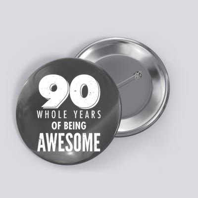 90 Whole Years of Being Awesome Birthday Button