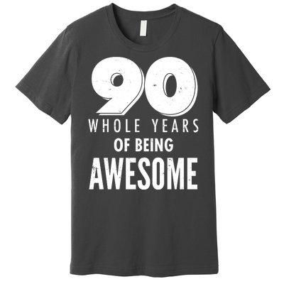 90 Whole Years of Being Awesome Birthday Premium T-Shirt