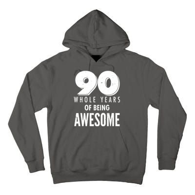 90 Whole Years of Being Awesome Birthday Tall Hoodie