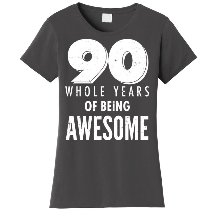 90 Whole Years of Being Awesome Birthday Women's T-Shirt