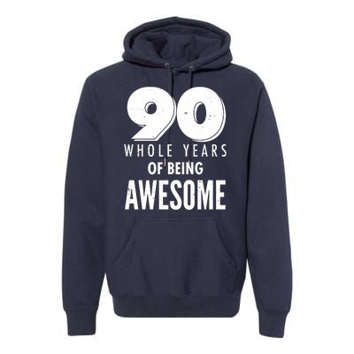 90 Whole Years of Being Awesome Birthday Premium Hoodie