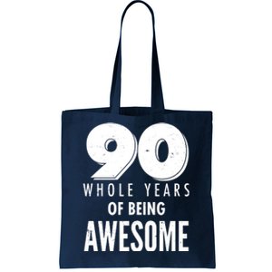 90 Whole Years of Being Awesome Birthday Tote Bag