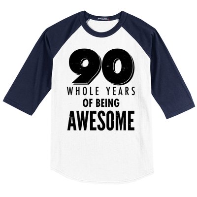 90 Whole Years of Being Awesome Birthday Baseball Sleeve Shirt