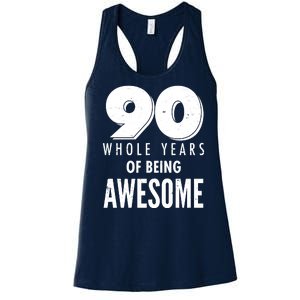 90 Whole Years of Being Awesome Birthday Women's Racerback Tank