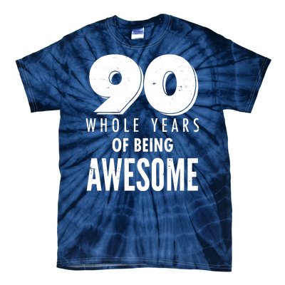 90 Whole Years of Being Awesome Birthday Tie-Dye T-Shirt