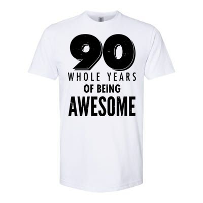 90 Whole Years of Being Awesome Birthday Softstyle® CVC T-Shirt