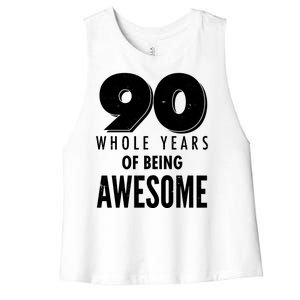 90 Whole Years of Being Awesome Birthday Women's Racerback Cropped Tank